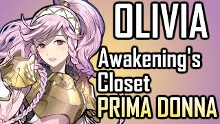 Olivia: Awakening's Closet Prima Donna. [Fire Emblem: Support Science #13] Fire Emblem: Awakening