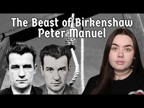 One of Scotlands WORST SERIAL KILLERS - The BEAST of Birkenshaw, Peter Manuel