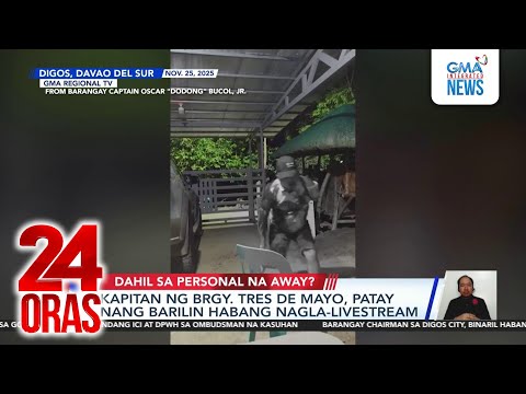 Kapitan ng Brgy, Tres de Mayo, patay nang barilin habang nagla-livestream | 24 Oras