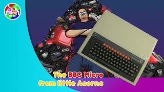 Hardware: The BBC Micro - from little acorns