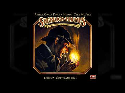 Sherlock Holmes - Die geheimen Fälle des Meisterdetektivs - Folge 59: Gottes Mühlen