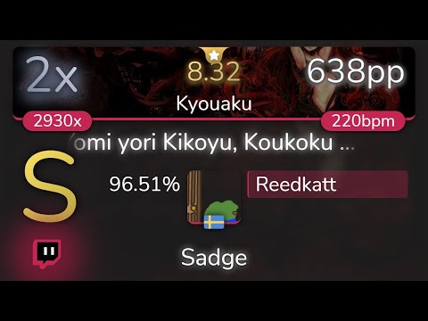 [8.32⭐Live] Reedkatt | ICDD - Yomi yori Kikoyu [Kyouaku] 96.51% {638pp 2xSB} - osu!
