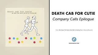 Death Cab For Cutie - &quot;Company Calls Epilogue&quot; (Official Audio)