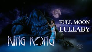 &quot;Full Moon Lullaby&quot; - King Kong the Musical (CBS Thanksgiving Day Parade 2018)