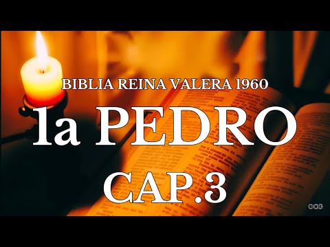Spoken Bible-REINA VALERA 1960 BIBLE 1 PETER CHAPTER 3