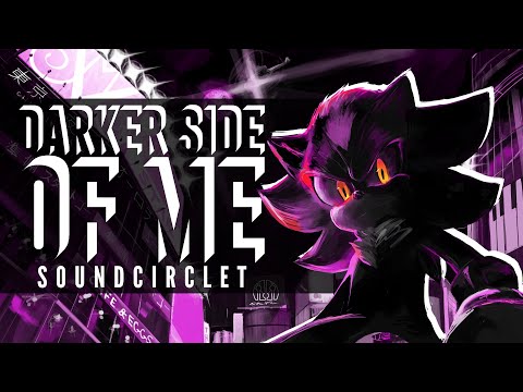 Video thumbnail for Darker Side of Me (SoundCirclet Remix)