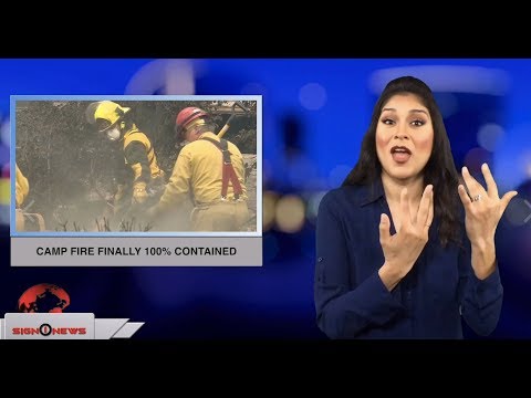 Camp Fire finally 100% contained (ASL - 11.25.18)