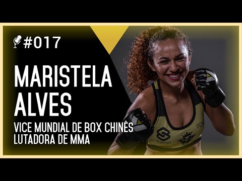 LUTADORA DE MMA E VICE CAMPEÃ MUNDIAL – MARISTELA ALVES #017
