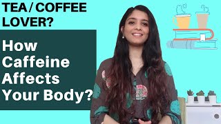 The effects of caffeine on the body & brain || How much caffeine in a cup of coffee?