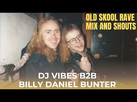 DJ Vibes & Billy Daniel Bunter – 2 Hour Old Skool Rave Session (Live Stream)