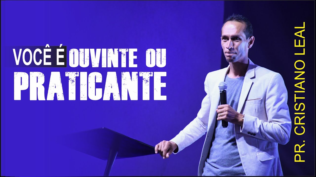 PREGAÇÃO I OUVINTE E PRATICANTE