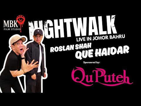 Night Walk Live With Roslan Shah & Que Haidar