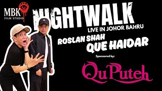 Download lagu Night Walk Live With Roslan Shah & Que Haidar mp3
