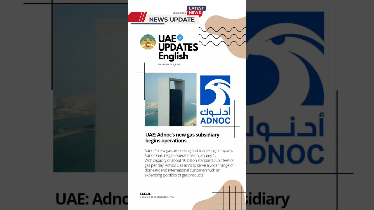 UAE: Adnoc’s new gas subsidiary begins operations