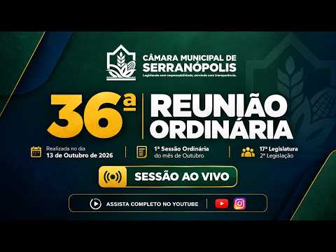 36ª Sessão Ordinária de 2026 – Câmara Municipal de Serranópolis GO