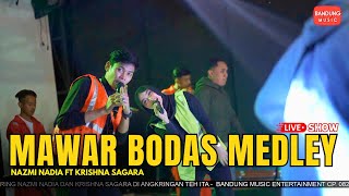 Download lagu MAWAR BODAS MEDLEY - NAZMI NADIA FT KRISHNA SAGARA (LIVE SHOW) mp3