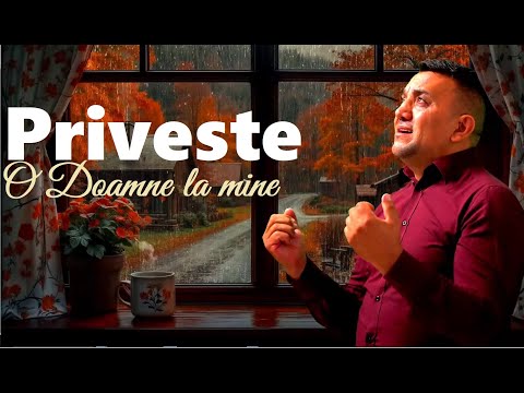 Priveste o Doamne la mine - David Gogonea #crestin #cantaricrestine  #isus