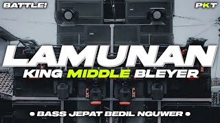Download lagu DJ LAMUNAN - BASS JEPAT BEDIL NGUWER KING MIDDLE BLEYER | PASUKAN KURANG TURU mp3 Download lagu DJ LAMUNAN - BASS JEPAT BEDIL NGUWER KING MIDDLE BLEYER | PASUKAN KURANG TURU mp3