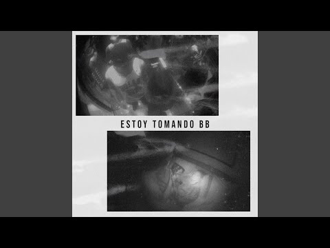 estoy tomando bb