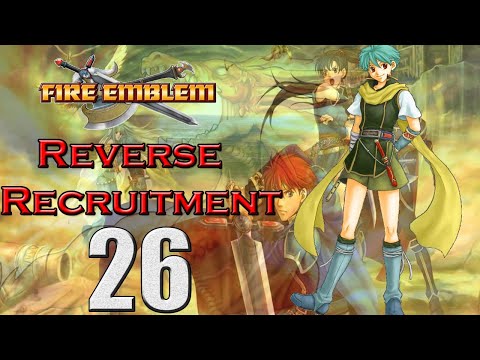 Fire Emblem 7 Reverse Recruitment Part 26- Going South