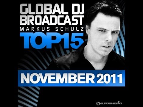 Out now: Markus Schulz - Global DJ Broadcast Top 15 - November 2011