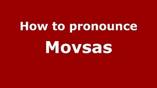 How to pronounce Movsas