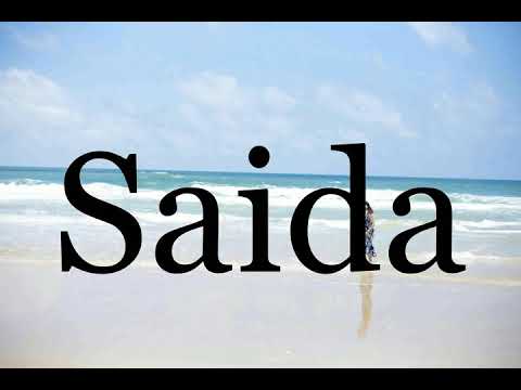How To Pronounce Saida🌈🌈🌈🌈🌈🌈Pronunciation Of Saida