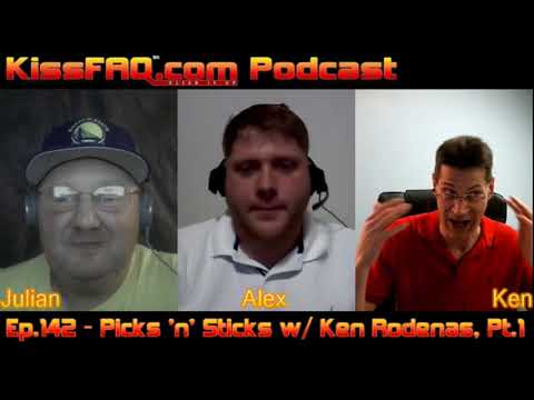 KissFAQ Podcast Ep.142 - KISS Picks 'N' Sticks with Ken Rodenas, Pt. 1