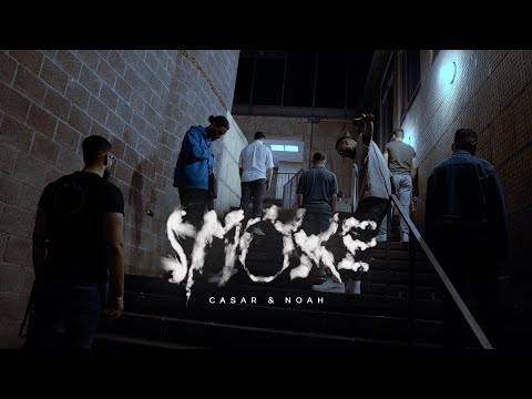 CASAR x NOAH - SMOKE  [Official Video]
