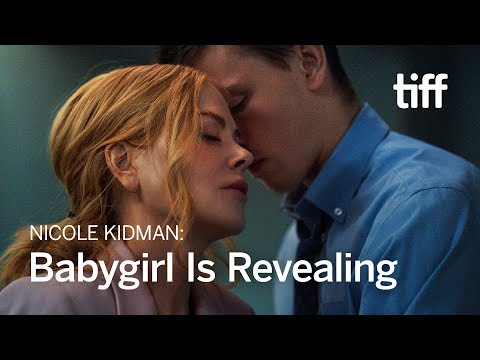 Nicole Kidman: BABYGIRL Is Bigger Than Sex | TIFF 2024