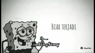 Download lagu Story Wa 30 detik Spongebob Terbaru 'Hadapi Dengan Senyuman' mp3