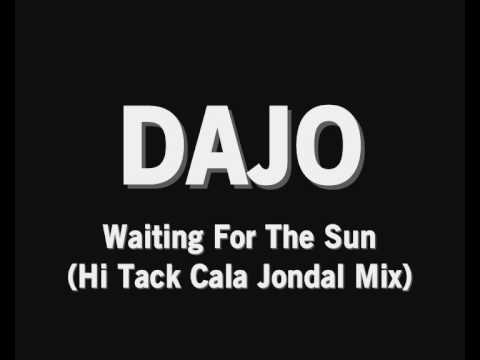 Dajo - Waiting For The Sun (Hi Tack Cala Jondal Mix)