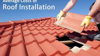 Average Costs of Roof Installation