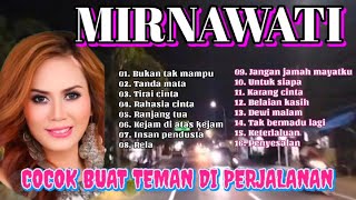 Download lagu BEST DANGDUT MIRNAWATI FULL ALBUM TERBAIK {{ BUKAN TAK MAMPU ]] mp3