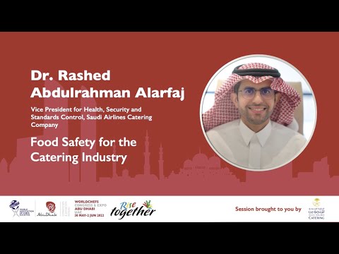 Day 3 – Worldchefs Congress & Expo 2022 – Food Safety for the Catering Industry – Dr. Rashed Alarfaj￼