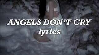 Ellise - Angels Don’t Cry (Lyrics)
