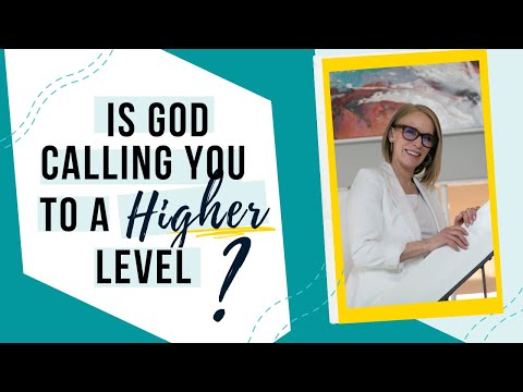 3 Signs God is Calling You to a Higher Level