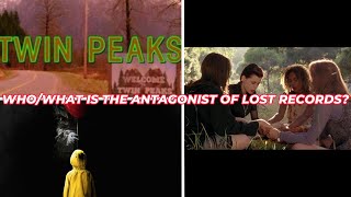 Who/What Is The Antagonist In Lost Records