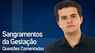 Sangramentos na Gestação | Revisando com Questões