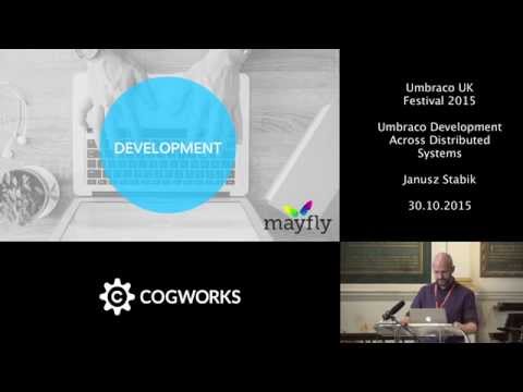 Umbraco UK Festival 2015 - Using Umbraco across distributed teams - Janusz Stabik