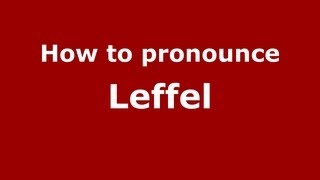 How to pronounce Leffel