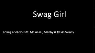 Swag Girl - Young abelicious ft. Mc Aese , Manhy _ Kevin Skinny