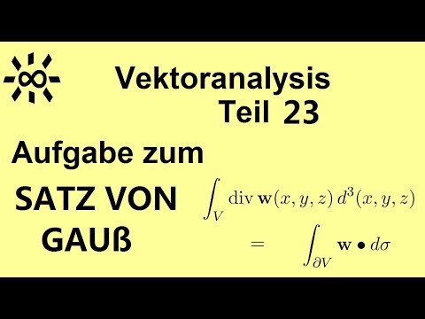 Aufgabe zum Satz von Gauß Vektoranalysis Teil 23