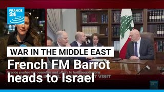 French foreign minister Barrot heads to Israel after Lebanon visit • FRANCE 24 English