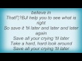 Alarm - Save Your Crying Lyrics