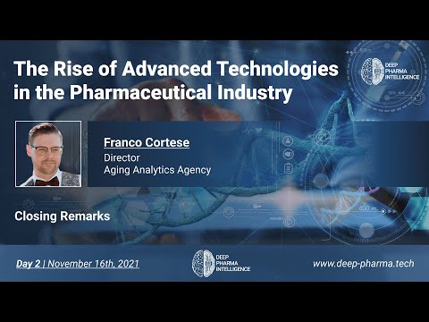 The Rise of Advanced Technologies in the Pharmaceutical Industry - Day 2 - Closing Remarks