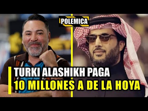 TURKI ALALSHIKH VUELVE MILLONARIO A OSCAR DE LA HOYA CON 10 MILLONES DE DOLARES