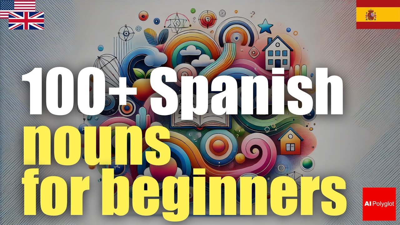 100+ Spanish nouns for beginners | Overheard | Essential words 100+ Spanish nouns for beginners | Overheard | Essential words