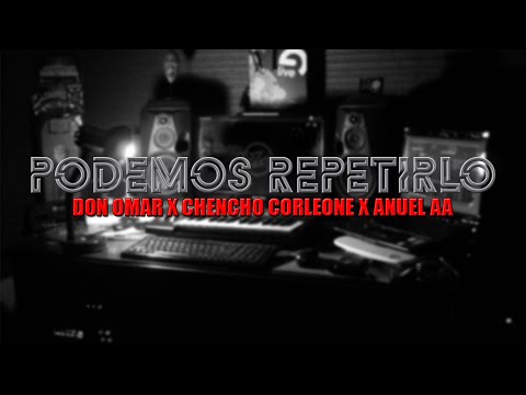 Don Omar x Chencho Corleone x Anuel AA - Podemos Repetirlo (Remix) [Instrumental]