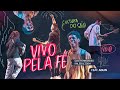 Cultura Do Céu Kaleb E Josh Davi Fernandes Feat Adlin Rodrigues Vivo Pela Fé Ao Vivo